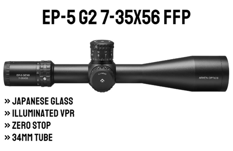 Arken EP5 7-35X56 Gen 2 FFP Illuminated VPR - Zero Stop - 34mm Tube